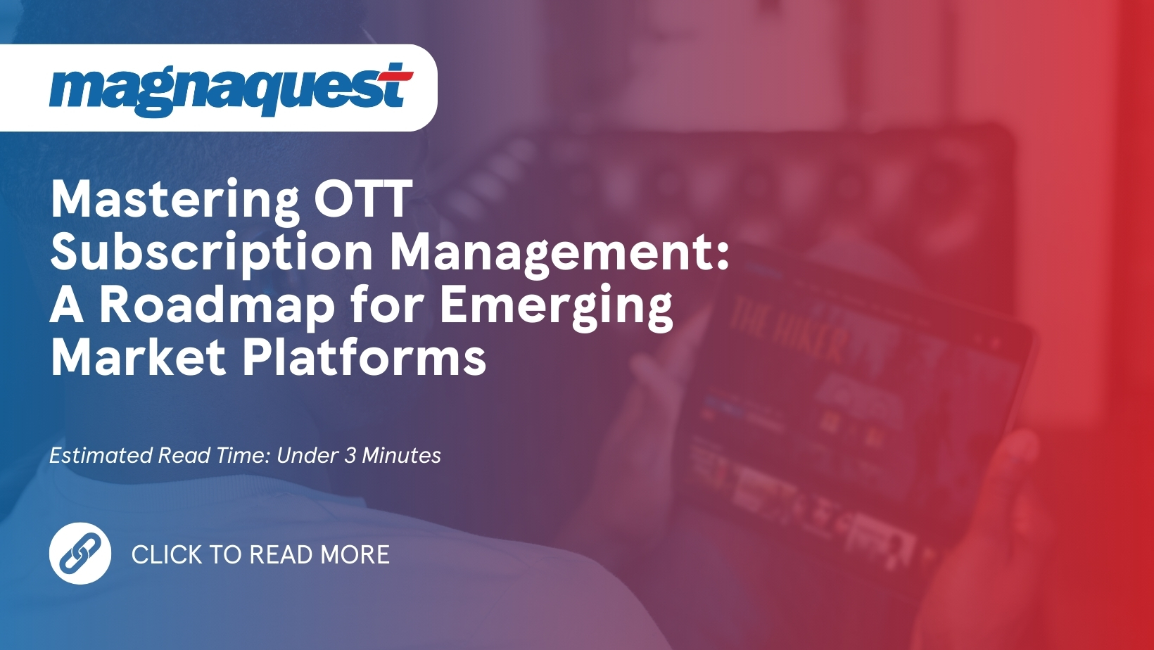 http://www.magnaquest.com/wp-content/uploads/2025/07/Mastering-OTT-Subscription-Management_-A-Roadmap-for-Emerging-Market-Platforms.jpg