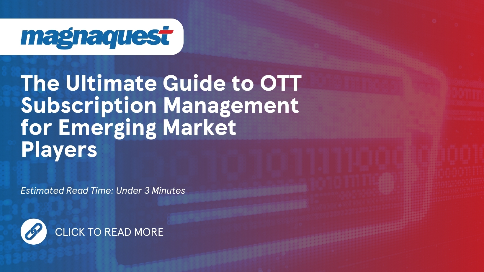 http://www.magnaquest.com/wp-content/uploads/2025/07/The-Ultimate-Guide-to-OTT-Subscription-Management-for-Emerging-Market-Players-1.jpg