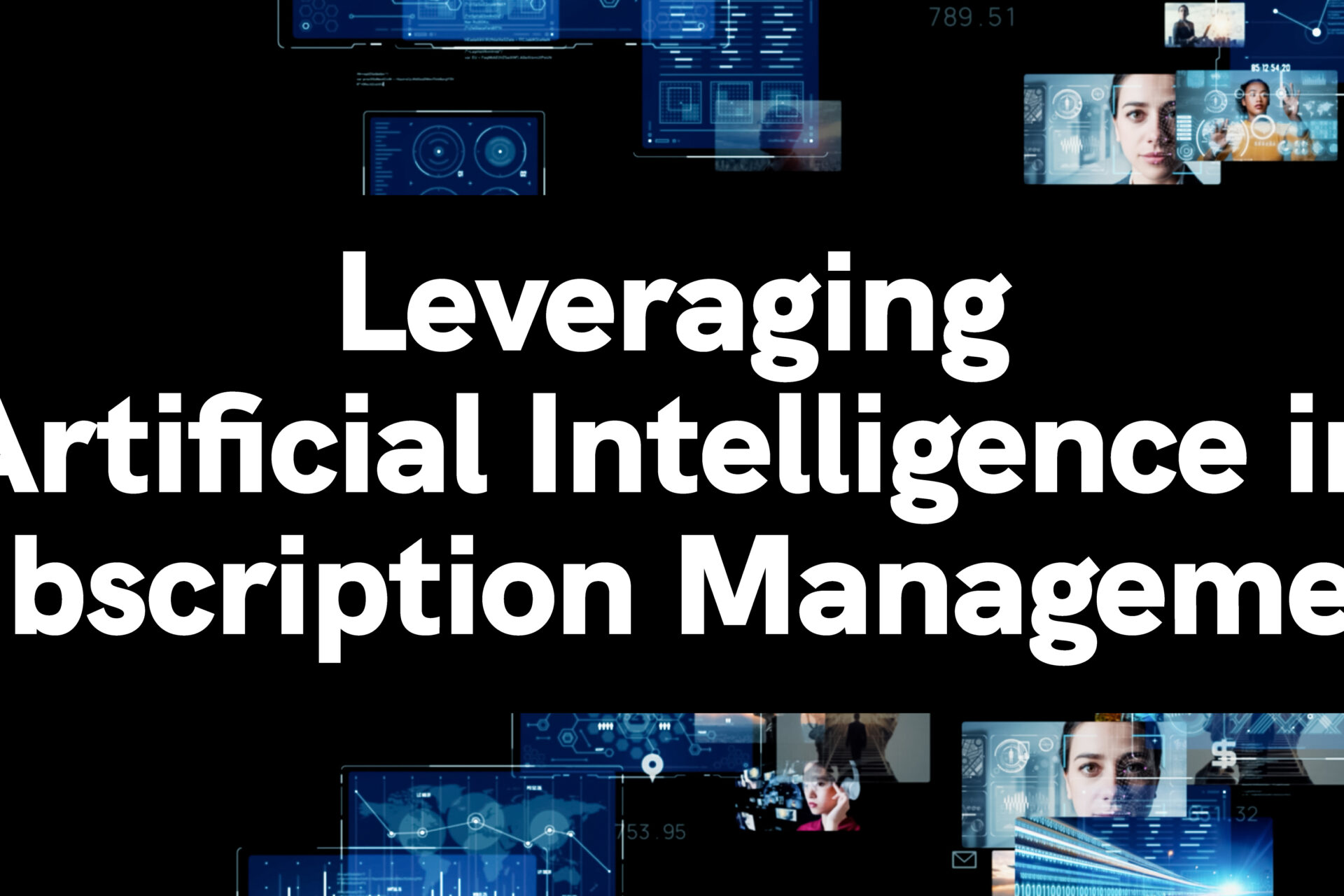 Leveraging Artificial Intelligence in Subscription Management