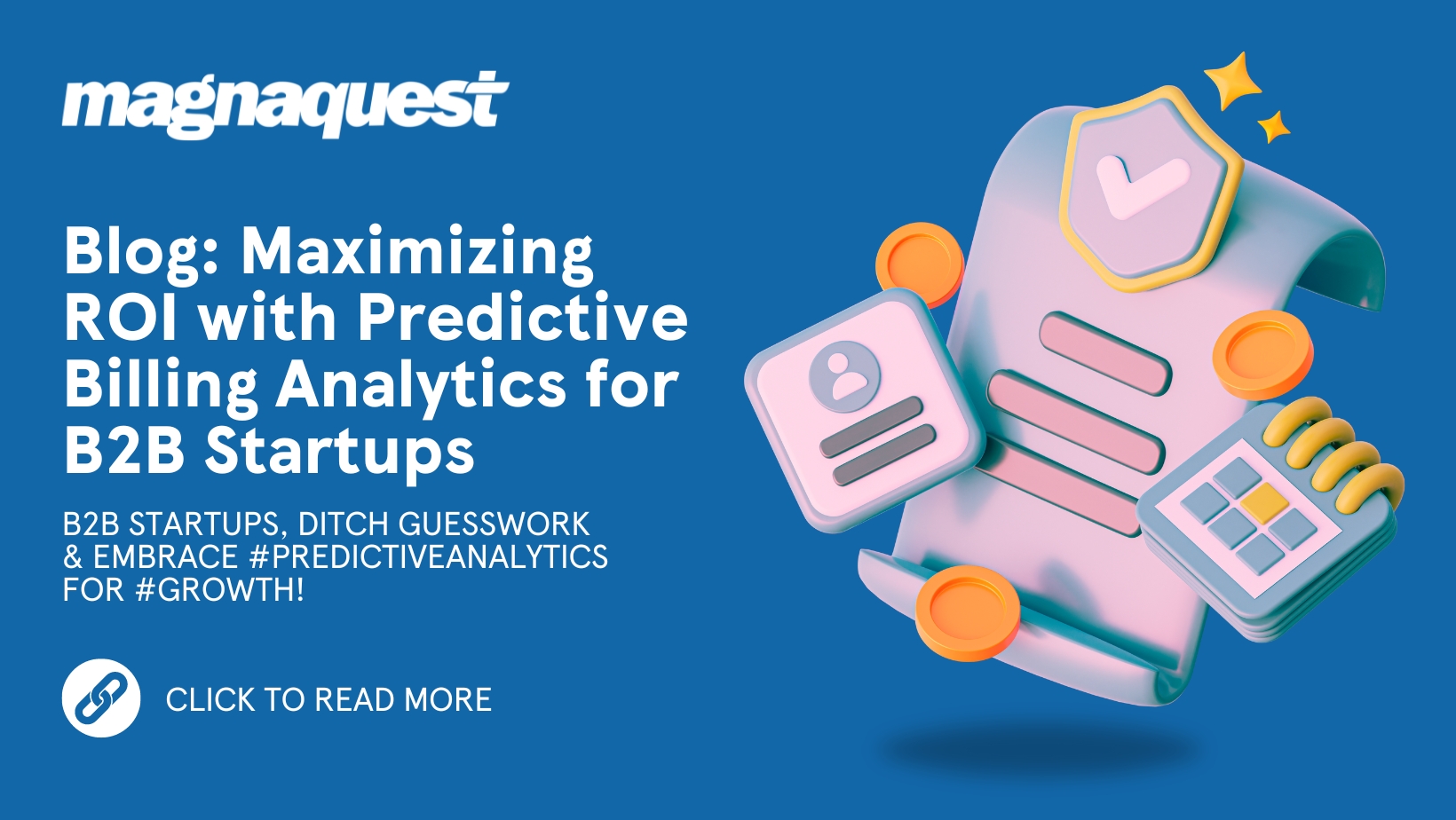 https://www.magnaquest.com/wp-content/uploads/2024/02/Website-Maximizing-ROI-with-Predictive-Billing-Analytics-for-B2B-Startups.jpg