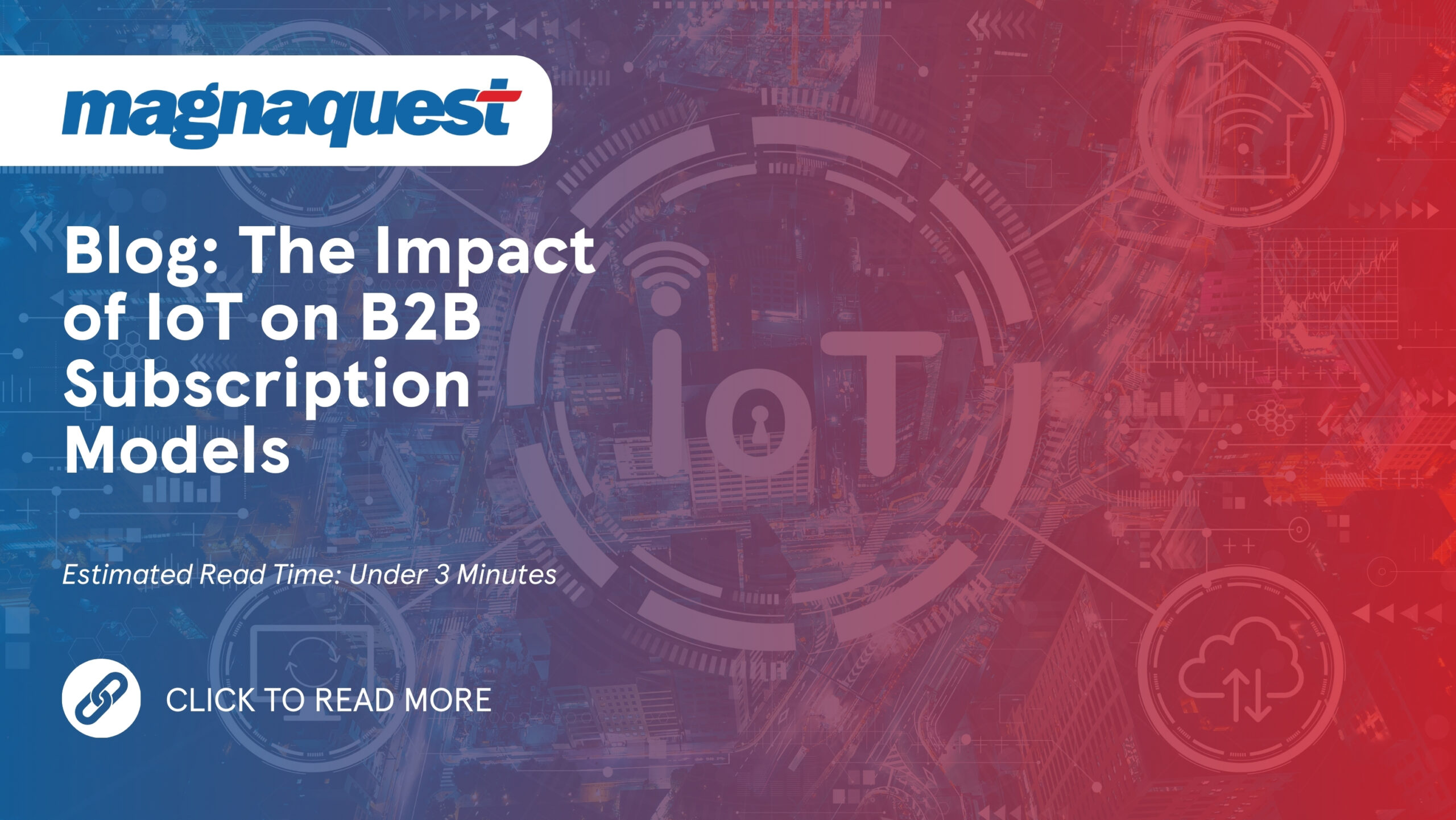 https://www.magnaquest.com/wp-content/uploads/2024/07/WB-The-Impact-of-IoT-on-B2B-Subscription-Models-scaled.jpg