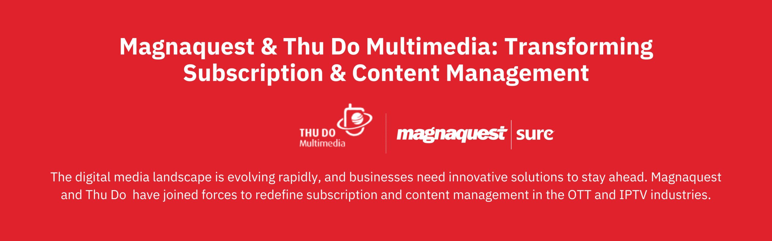 https://www.magnaquest.com/wp-content/uploads/2025/04/Magnaquest-Thu-Do-Multimedia_-Transforming-Subscription-Content-Management-scaled.jpg